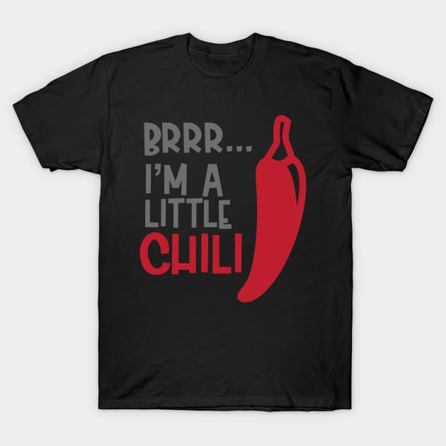 I'm A Little Chili T-Shirt by ARTGUMY